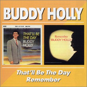 Thatll Be The Day / Remember